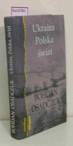 Bild des Verkufers fr Ukraina, Polska, swiat. Wybor reportazy i artykulow. ( Meridian) . zum Verkauf von ralfs-buecherkiste