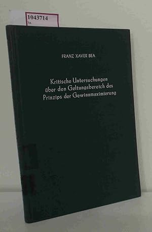 Bild des Verkufers fr Kritische Untersuchungen ber den Geltungsbereich des Prinzips der Gewinnmaximierung. zum Verkauf von ralfs-buecherkiste