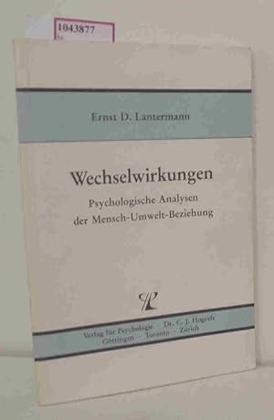 Immagine del venditore per Wechselwirkungen. Psychologische Analysen der Mensch-Umwelt-Beziehung. venduto da ralfs-buecherkiste