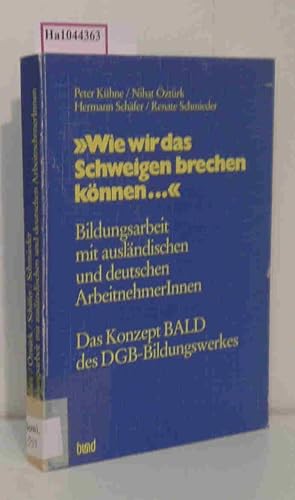 Bild des Verkufers fr Wie wir das Schweigen brechen knnen .' zum Verkauf von ralfs-buecherkiste