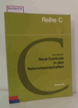 Seller image for Neue Curricula in den Naturwissenschaften. (=Auswahl Reihe C, Band 1): for sale by ralfs-buecherkiste