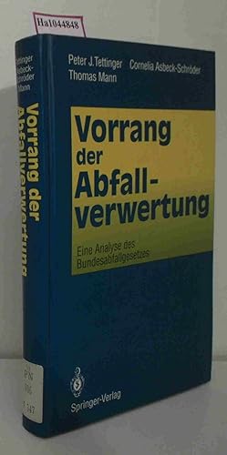 Bild des Verkufers fr Vorrang der Abfallverwertung. Eine Analyse des Bundesabfallgesetzes. zum Verkauf von ralfs-buecherkiste