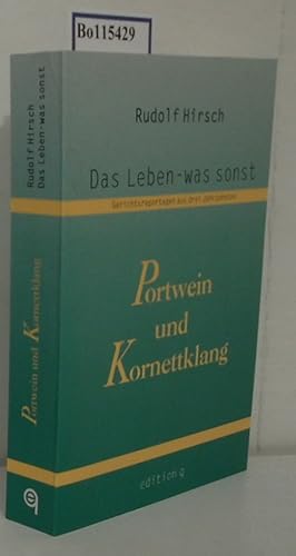 Bild des Verkufers fr Portwein und Kornettklang 1964 - 1965 Das Leben - was sonst Gerichtsreportagen aus drei Jahrzehnten zum Verkauf von ralfs-buecherkiste