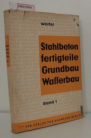 Seller image for Stahlbetonfertigteile im Grund- und Wassebau Band 1 for sale by ralfs-buecherkiste