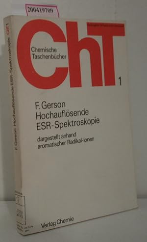 Immagine del venditore per Hochauflsende ESR-Spektroskopie dargestellt anhand aromatischer Radikal-Ionen Fabian Gerson. [Zeichn.: Gert Nemela] venduto da ralfs-buecherkiste