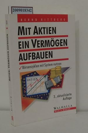 Bild des Verk�ufers f�r Mit Aktien ein Verm�gen aufbauen B�rsenzyklen mit System nutzen / Bernd Rittberg zum Verkauf von ralfs-buecherkiste