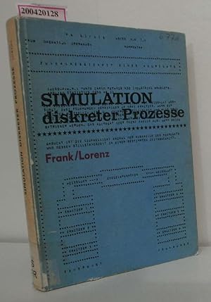 Bild des Verkufers fr Simulation diskreter Prozesse e. Einf. fr d. Anwender / von Martin Frank u. Peter Lorenz zum Verkauf von ralfs-buecherkiste