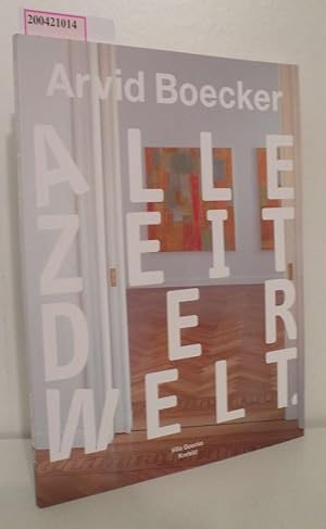 Arvid Boecker, alle Zeit der Welt [Ausstellung Villa Goecke , Krefeld, 10. Januar 2010 - 7. Febru...