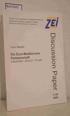 Immagine del venditore per Die Euro-Mediterrane Partnerschaft, Geschichte - Struktur - Proze ZEI Discussion Paper C68 venduto da ralfs-buecherkiste
