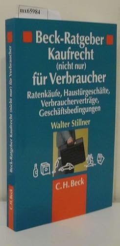 Imagen del vendedor de Beck-Ratgeber Kaufrecht (nicht nur) fr Verbraucher Ratenkufe, Haustrgeschfte, Verbrauchervertrge, Geschftsbedingungen / von Walter Stillner a la venta por ralfs-buecherkiste