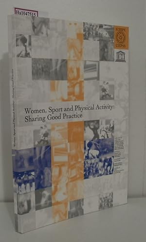 Bild des Verkufers fr Women, Sport and Physical Activity: Sharing Good Practice. zum Verkauf von ralfs-buecherkiste