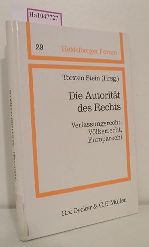 Seller image for Die Autoritt des Rechts. Verfassungsrecht, Vlkerrecht, Europarecht. (=Heidelberger Forum 29). for sale by ralfs-buecherkiste