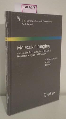 Imagen del vendedor de Molecular Imaging. An Essential Tool in Preclinical Research, Diagnostic Imaging and Therapy. (Ernst Schering Research Foundation, Workshop 49) a la venta por ralfs-buecherkiste