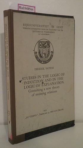 Seller image for Studies in the logic of induction and in the logic of explanation. Containing a new theory of meaning relations. for sale by ralfs-buecherkiste