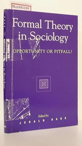 Image du vendeur pour Formal Theorie in Sociology. Opportunity or Pitfall? ( SUNY Series, The New Inequalities) . mis en vente par ralfs-buecherkiste