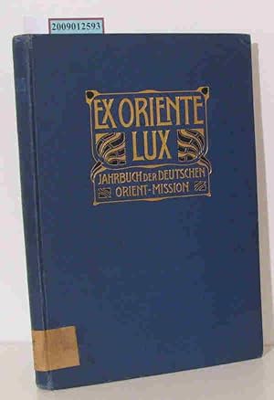 Bild des Verkufers fr Gebrauchtware Ex Oriente Lux. Jahrbuch der Deutschen Orient-Mission. zum Verkauf von ralfs-buecherkiste