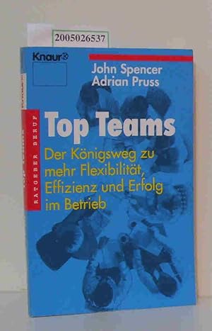 Imagen del vendedor de Top-Teams Der K�nigsweg zu mehr Flexibilit�t, Effizienz und Erfolg im Betrieb a la venta por ralfs-buecherkiste