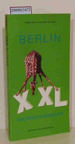Bild des Verkufers fr Berlin XXL eine Stadt im Superlativ / Steffen Damm Kai-Ulrich Harnisch zum Verkauf von ralfs-buecherkiste