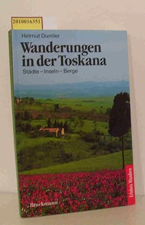 Bild des Verkufers fr Wanderungen in der Toskana Stdte - Inseln - Berge / Helmut Dumler zum Verkauf von ralfs-buecherkiste