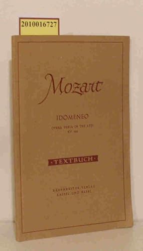 Image du vendeur pour Idomeneo R di Creta ossia Ilia ed Idamante. Opera seria in 3 atti. KV 366. Textbuch. / Wolfgang Amadeus Mozart. Neu eingerichtet f.d. Salzburger Festauffhrungen 1956 von Bernhard Paumgartner mis en vente par ralfs-buecherkiste