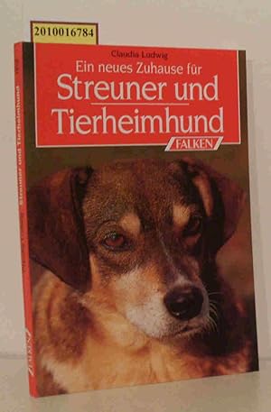 Imagen del vendedor de Ein neues Zuhause fr Streuner und Tierheimhund Claudia Ludwig a la venta por ralfs-buecherkiste