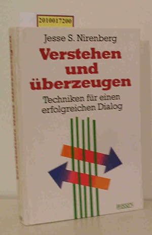 Seller image for Verstehen und berzeugen Techniken fr einen erfolgreichen Dialog / Jesse S. Nirenberg for sale by ralfs-buecherkiste