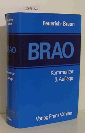 Bild des Verkufers fr Bundesrechtsanwaltsordnung Recht fr Anwlte aus dem Gebiet der Europischen Union Kommentar / von Wilhelm E. Feuerich und Anton Braun zum Verkauf von ralfs-buecherkiste