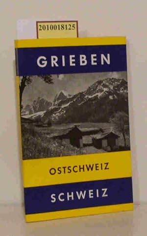 Ostschweiz Bodensee, Rheintal, Graubünden, Engadin.