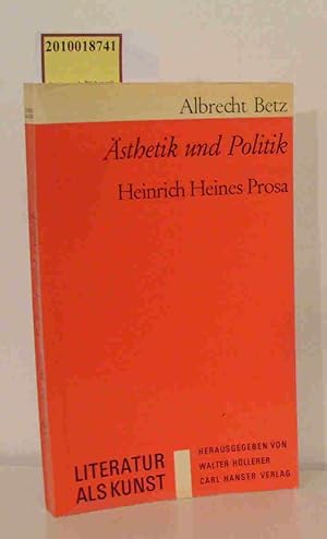 Bild des Verkufers fr sthetik und Politik Heinrich Heines Prosa / Albrecht Betz zum Verkauf von ralfs-buecherkiste