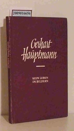 Bild des Verkufers fr Gerhart Hauptmann Sein Leben in Bildern / [Text] von Rolf Rohmer. Bildteil von Alexander Mnch zum Verkauf von ralfs-buecherkiste