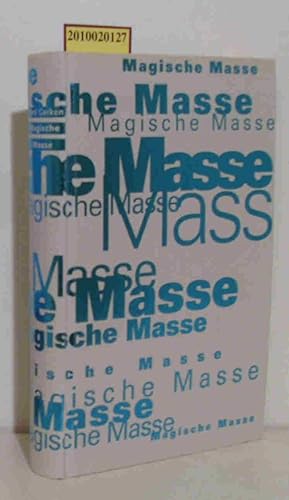 Bild des Verkufers fr Magische Masse die Rckkehr der grossen Mengen / Gerd Gerken zum Verkauf von ralfs-buecherkiste