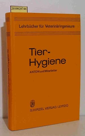 Bild des Verkufers fr Tierhygiene von Werner Anton. Unter Mitarb. e. Autorenkollektivs zum Verkauf von ralfs-buecherkiste