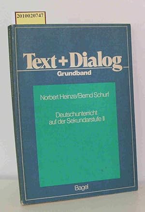 Bild des Verk�ufers f�r Text + Dialog Grundbd., Deutschunterricht auf der Sekundarstufe II zum Verkauf von ralfs-buecherkiste