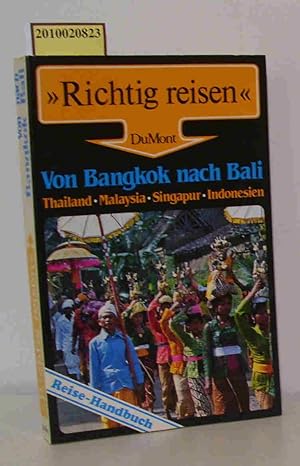 Seller image for Von Bangkok nach Bali Thailand, Malaysia, Singapur, Indonesien Reisehandbuch / Manfred Auer for sale by ralfs-buecherkiste