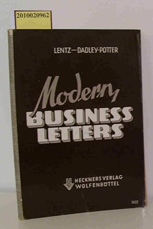 Bild des Verkufers fr Modern Business Letters Lehrbuch des engl. Handelsbriefverkehrs / Walther Lentz Will Dadley-Potter zum Verkauf von ralfs-buecherkiste