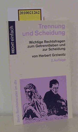 Bild des Verkufers fr Trennung und Scheidung Wichtige Rechtsfragen zum Getrenntleben und zur Scheidung zum Verkauf von ralfs-buecherkiste