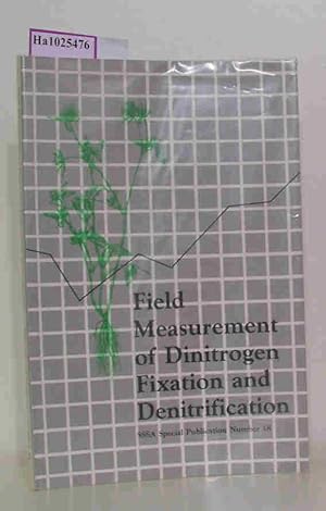 Bild des Verkufers fr Field Measurement of Dinitrogen Fixation and Denitrification. (= SSA Special Publication No. 18). zum Verkauf von ralfs-buecherkiste