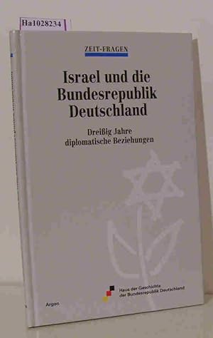 Bild des Verkufers fr Israel und die Bundesrepublik Deutschland. Dreiig Jahre diplomatische Beziehungen. ( Zeit- Fragen) . zum Verkauf von ralfs-buecherkiste