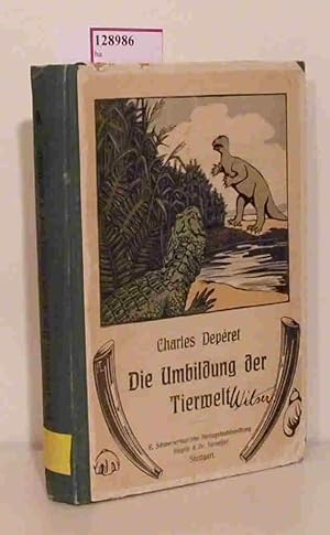 Bild des Verkufers fr Die Umbildung der Tierwelt. Eine Einfhrung in die Entwicklungsgeschichte auf palaeontologischer Grundlage. zum Verkauf von ralfs-buecherkiste