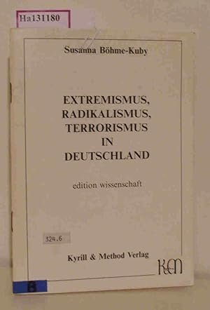Seller image for Extremismus, Radikalismus, Terrorismus in Deutschland. for sale by ralfs-buecherkiste