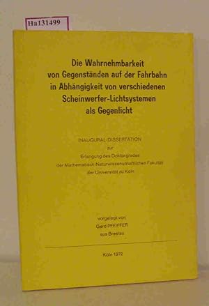 Bild des Verkufers fr Die Wahrnehmbarkeit von Gegenstnden auf der Fahrbahn in Abhngigkeit von verschiedenen Scheinwerfer- Lichtsystemen als Gegenlicht. ( = Faktor Mensch im Straenverkehr. Monographien zur Verkehrspsychologie, Verkehrspdagogik u. zu verwandten Gebieten,17). zum Verkauf von ralfs-buecherkiste