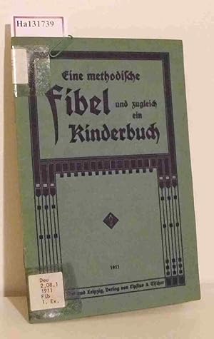 Fibel von Heinrich Bielfeldt, mit Bildern von Erich Kuithan. Eine methodische Fibel und zugleich ...