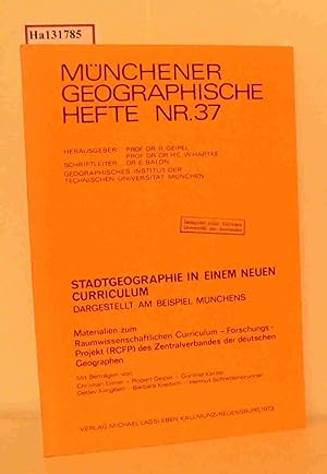 Bild des Verkufers fr Stadtgeographie in einem neuen Curriculum, dargestellt am Beispiel Mnchens. (= Mnchener Geographische Hefte Nr. 37). zum Verkauf von ralfs-buecherkiste