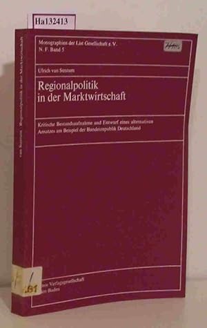 Seller image for Regionalpolitik in der Marktwirtschaft. Kritische Bestandsaufnahme und Entwurf eines alternativen Ansatzes am Beispiel der Bundesrepublik Deutschland. (=Monographien der List Gesellschaft e.V. N. F. Bd. 5). for sale by ralfs-buecherkiste