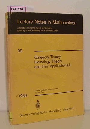 Seller image for Category Theory, Homology Theory and their Applications II. Prodeedings of the Conference held at the Seattle Research Center of the Battelle Memorial Institute, 1968, vol. 2. (=Lecture Notes in Mathematics, 92). for sale by ralfs-buecherkiste