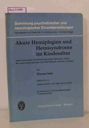 Seller image for Akute Hemiplegien und Hemisyndrome im Kindesalter unter besonderer Bercksichtigung des klinischen Bildes, der neuroradiologischen und EEG-Befunde und des Verlaufes. (Sammlung psychiatrischer und neurologischer Einzeldarstellungen). for sale by ralfs-buecherkiste