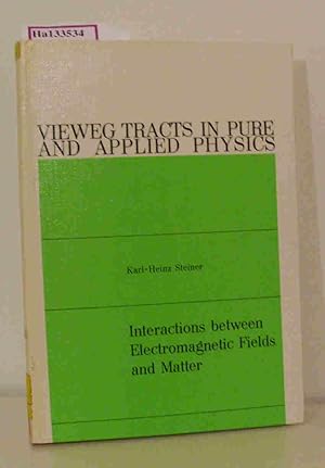 Imagen del vendedor de Interactions between Electromagnetic Fields and Matter. ( = Vieweg Tracts in Pure and Applied Physics, 1) . a la venta por ralfs-buecherkiste