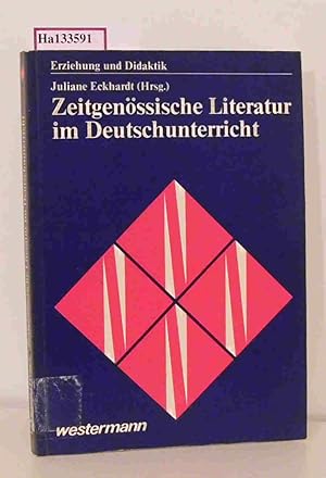 Bild des Verkufers fr Zeitgenssische Literatur im Deutschunterricht. (Erziehung und Didaktik) . zum Verkauf von ralfs-buecherkiste