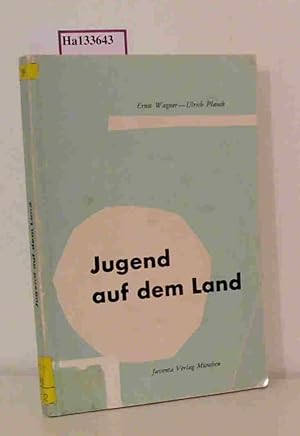 Seller image for Jugend auf dem Land. Ergebnisse einer wissenschaftlichen Erhebung ber die Lebenslage der westdeutschen Jugend. for sale by ralfs-buecherkiste