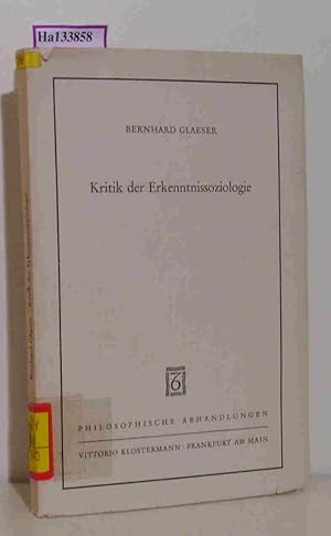 Bild des Verkufers fr Kritik der Erkenntnissoziologie. ( = Philosophische Abhandlungen, 39) . zum Verkauf von ralfs-buecherkiste